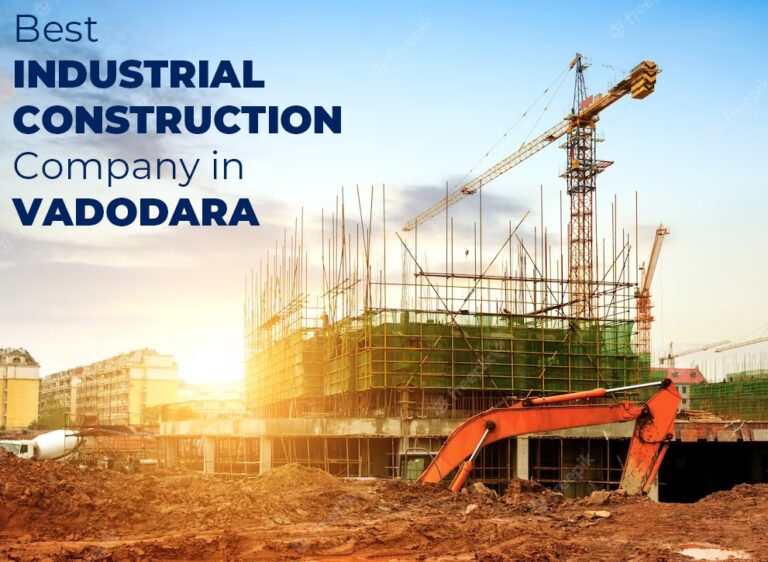 Best Industrial Construction Company in Vadodara